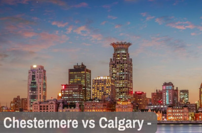 Chestermere vs Calgary - Where Should You Buy Your Next Home